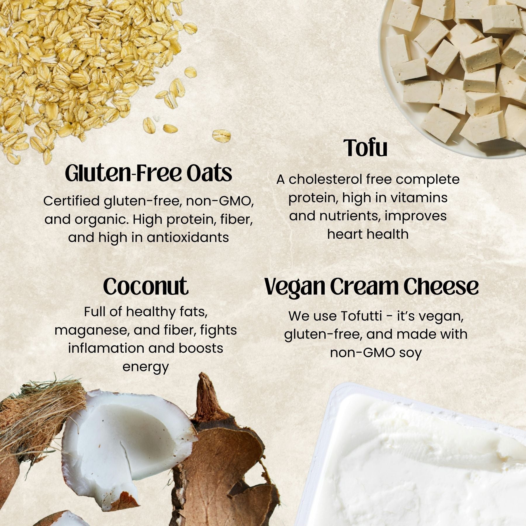 Gluten-free oats, tofu, coconut, and vegan cream cheese with health benefits text on a beige background