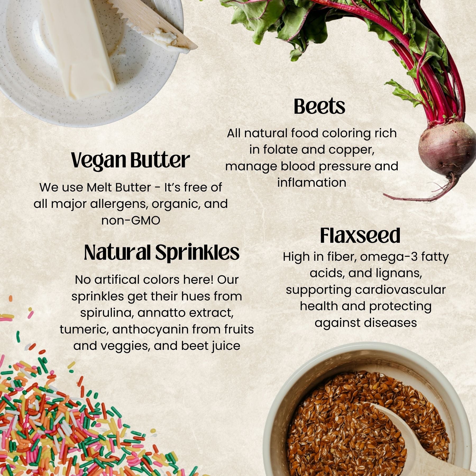 Vegan butter, beets, natural sprinkles, and flaxseed with health benefits text on a beige background