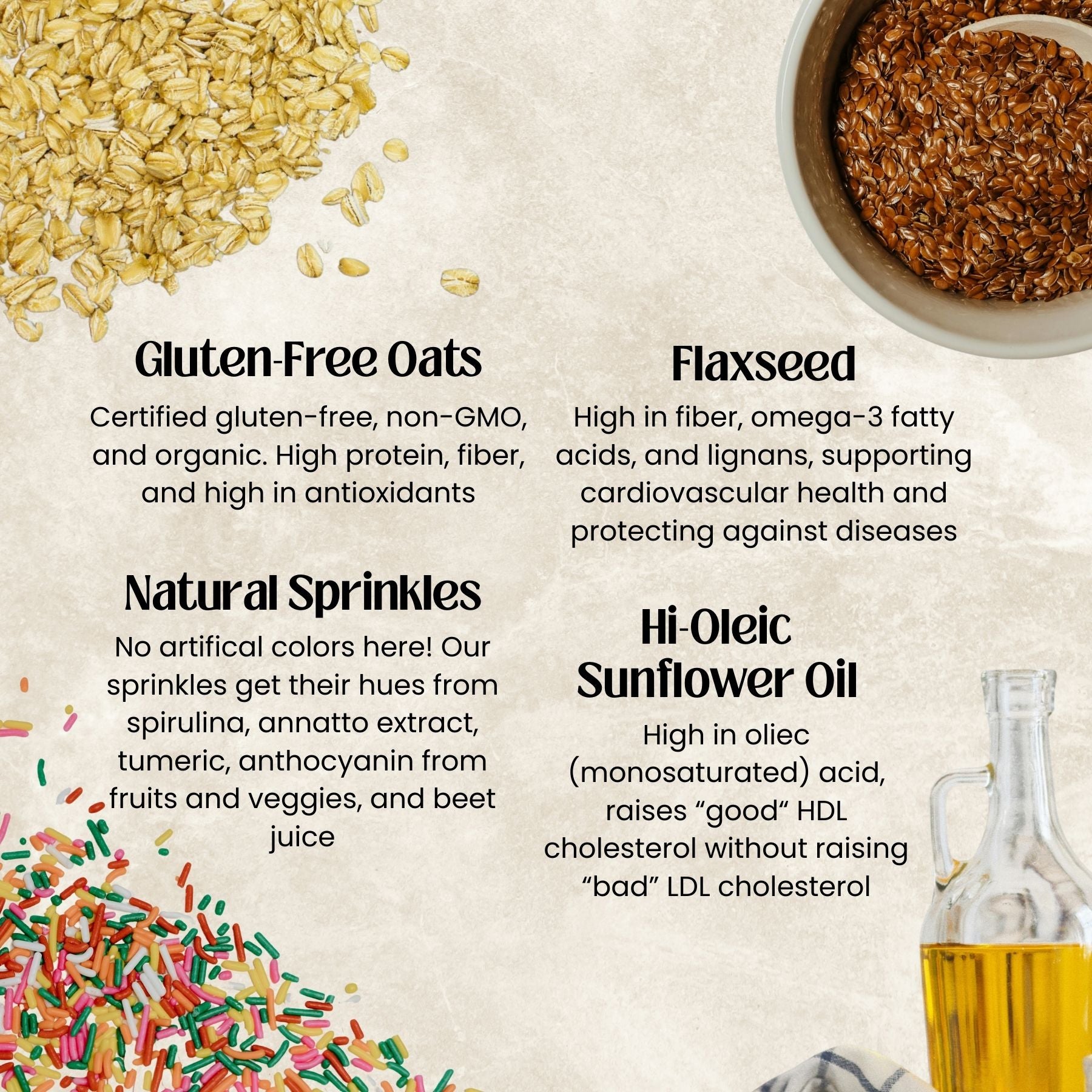Gluten-free oats, flaxseed, sprinkles, and hi-oleic sunflower oil with health benefits text on a beige background